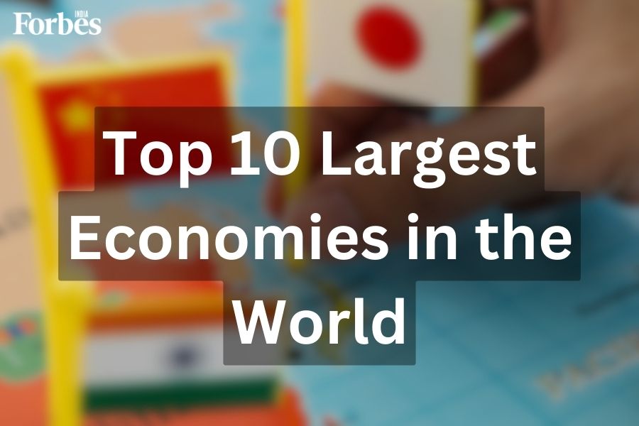 The Top 10 Largest Economies In The World In 2024 – Forbes India