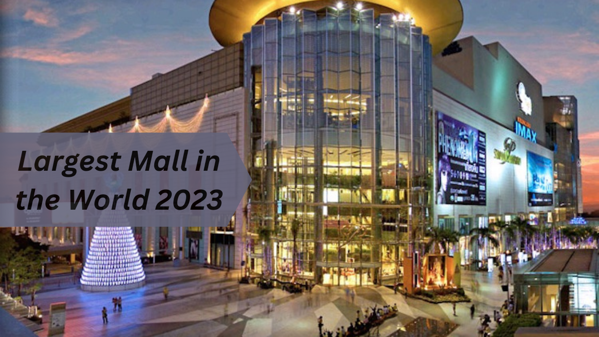 Largest Mall in the World, List of Top-10