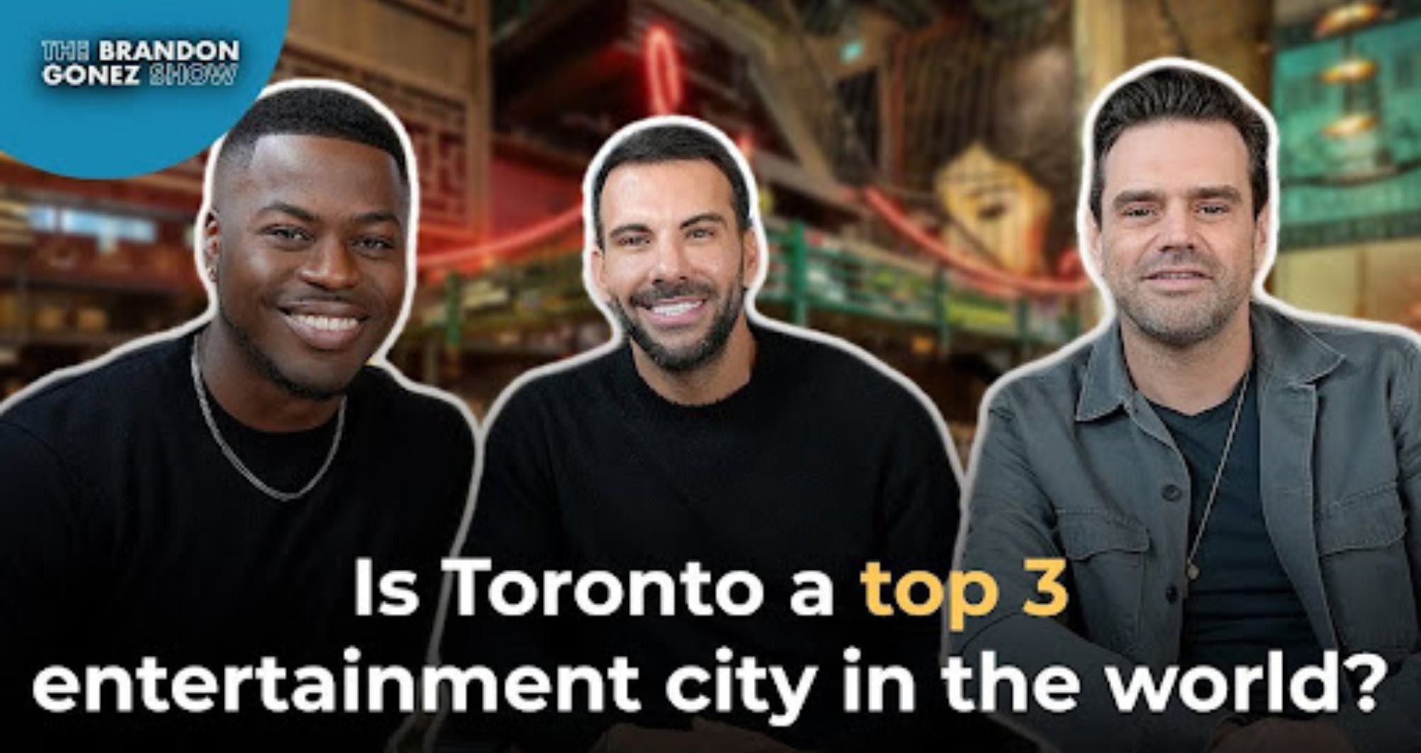 Is Toronto one of the top three entertainment spots in the world?